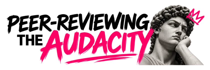 Peer-Reviewing the Audacity